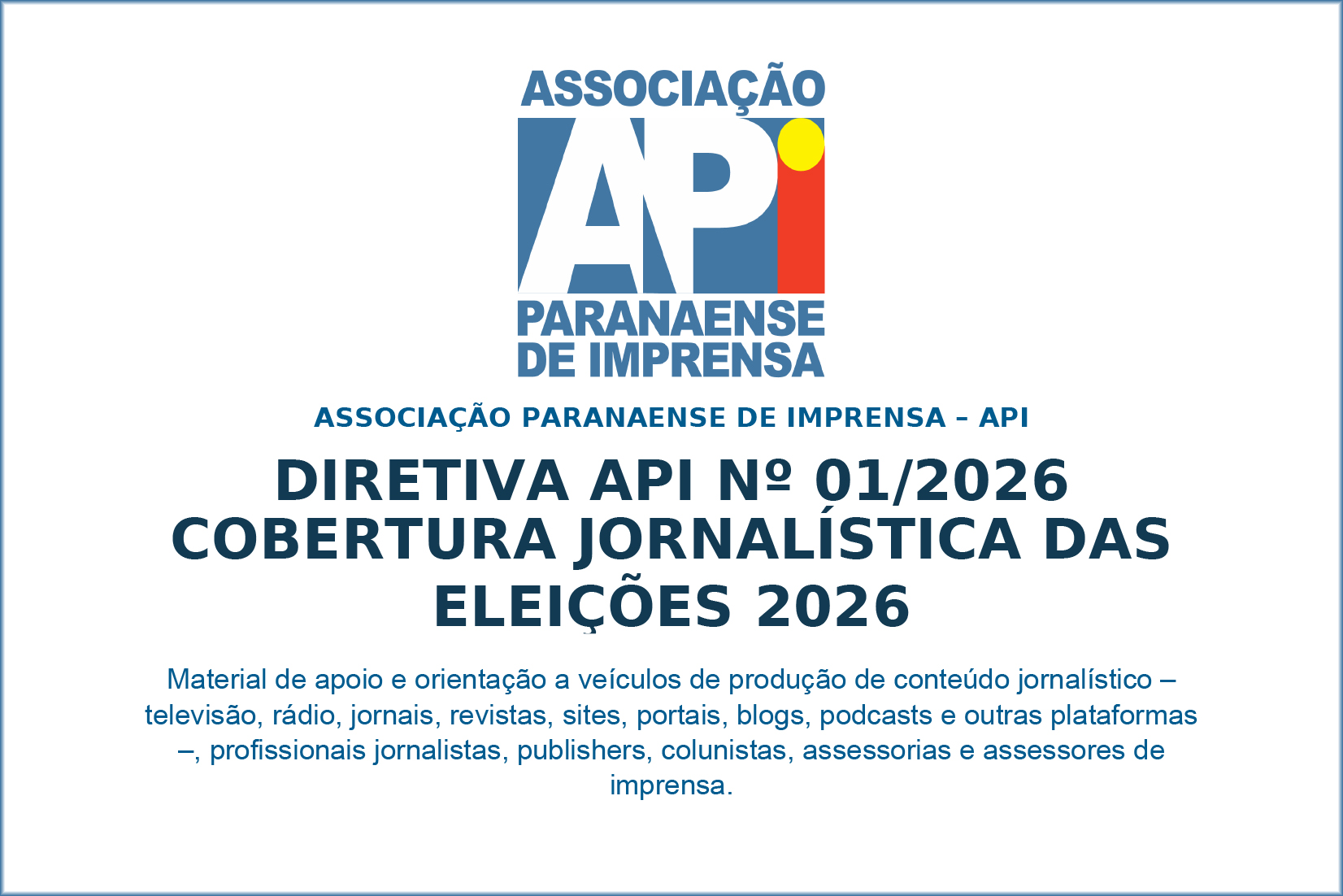 Associação Paranaense de Imprensa apresenta diretiva para eleições 2026